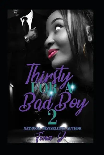 Thirsty For A Bad Boy 2 by Tina J