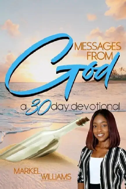 Messages from God: A 30 Day Devotional by Markel Williams