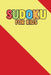 Suduku For Kids: 200+ Puzzles For Children (With solve) by Rs Sudoku Puzzle
