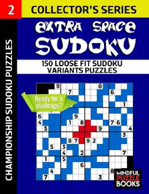 Extra Space Sudoku: 150 Loose Fit Sudoku Variants Puzzles by Mindful Puzzle Books