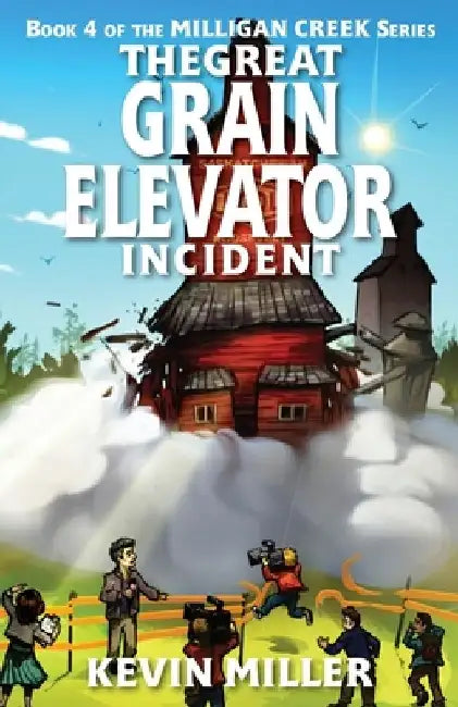 The Great Grain Elevator Incident by Kevin Miller