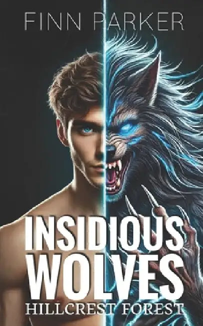 Insidious Wolves: Hillcrest Forest by Alexandra Ellis