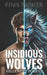 Insidious Wolves: Hillcrest Forest by Alexandra Ellis