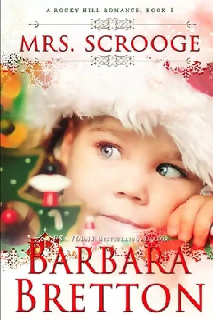 Mrs. Scrooge: Rocky Hill Romance by Barbara Bretton