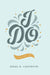 I Do by Dana G. Coutryer