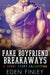 Fake Boyfriend Breakaways: A Short Story Collection by Finley, Eden