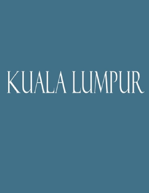 Kuala Lumpur: Decorative Book to Stack Together on Coffee Tables, Bookshelves and Interior Design - Add Bookish Charm Decor to Your by Bookish Charm Decor