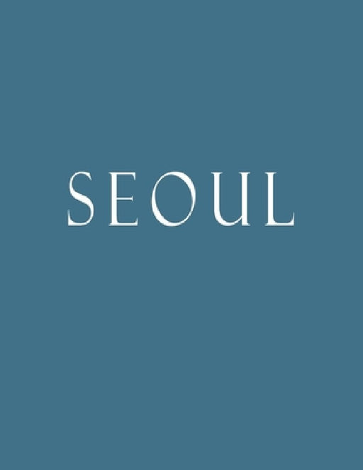 Seoul: Decorative Book to Stack Together on Coffee Tables, Bookshelves and Interior Design - Add Bookish Charm Decor to Your by Bookish Charm Decor