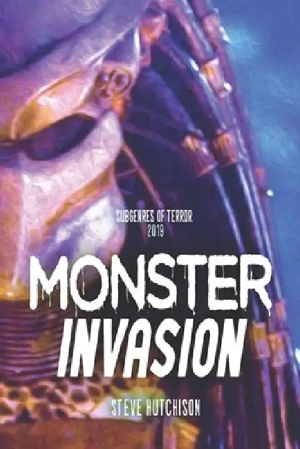 Monster Invasion by Steve Hutchison