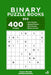 Binary Puzzle Books - 400 Easy to Master Puzzles 9x9 (Volume 3) by Dart Veider