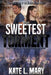 The Sweetest Torment: A Post-Apocalyptic Zombie Novel by Kate L. Mary