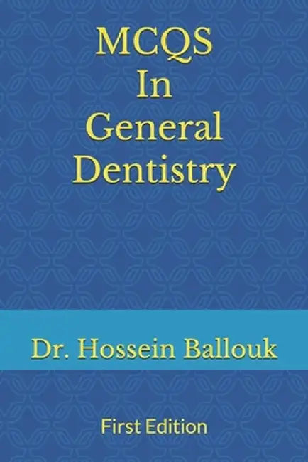 MCQs In General Dentistry: To Prepare For Prometric Exam by Ballouk, Hossein