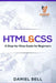 HTML & CSS: A Step-by-Step Guide for Beginners by Daniel Bell