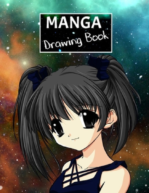 Manga Drawing Book: Create your own manga style comics. by Toon Time