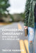 Considering Christianity: How to Believe in a Secular Age by Trevor Hamaker