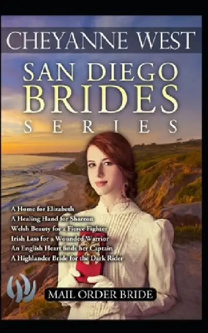 San Diego Brides Series: Mail Order Bride by Cheyanne West