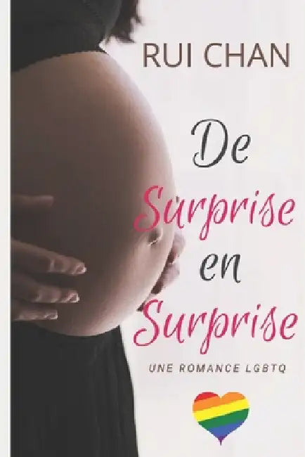 De surprise en surprise: Romance LGBTQ by Chan, Rui