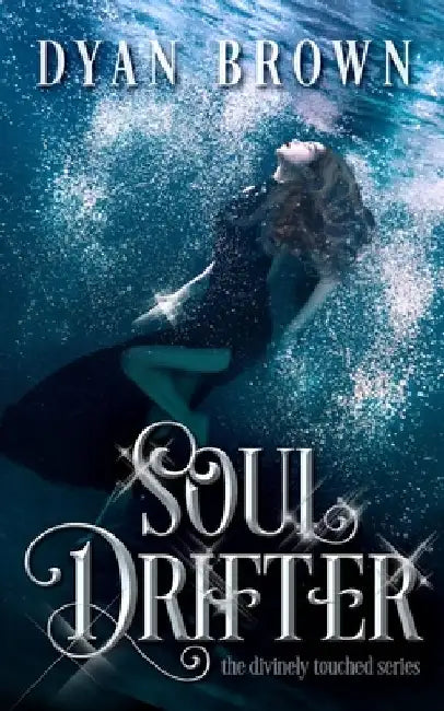 Soul Drifter by Dyan Brown
