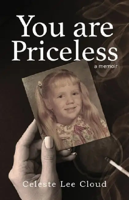 You Are Priceless by Celeste Lee Cloud