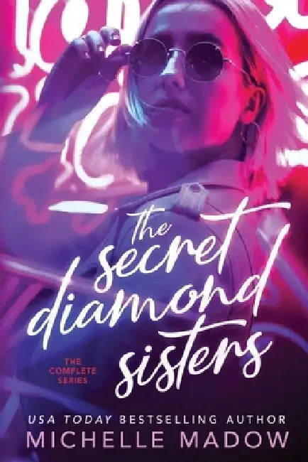 The Secret Diamond Sisters: The Complete Series by Michelle Madow