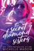 The Secret Diamond Sisters: The Complete Series by Michelle Madow