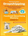 Dropshipping And Facebook Advertising Mastery (2 Books In 1): How Anyone Can Generate Tremendous Profits By Taking Advantage Of Dropshipping E-commerc by Michael Ezeanaka