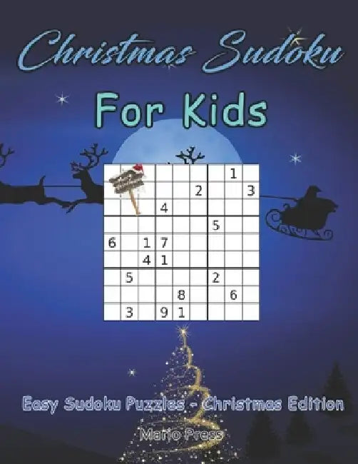Christmas Sudoku For Kids: Easy Sudoku Puzzles - Christmas Edition by Mario Press