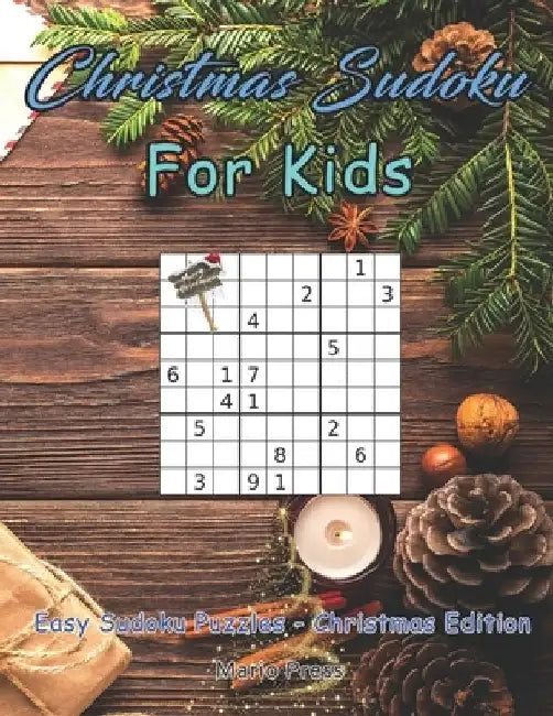 Christmas Sudoku For Kids: Easy Sudoku Puzzles - Christmas Edition by Mario Press