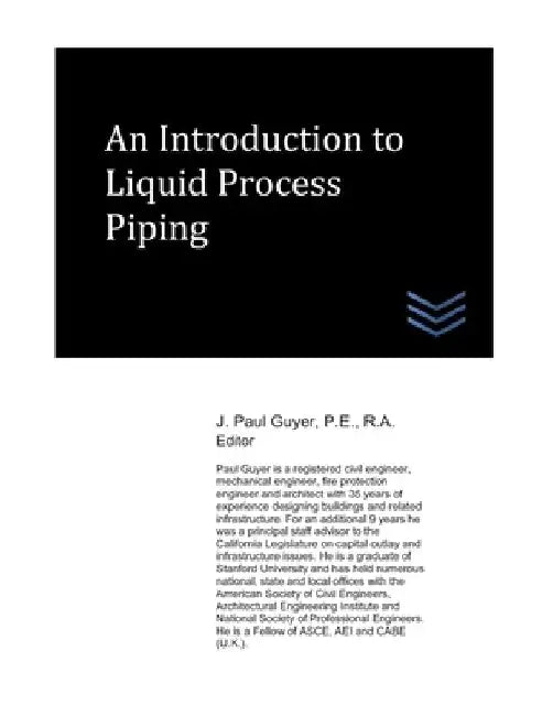 An Introduction to Liquid Process Piping by J. Paul Guyer