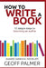 How to Write a Book: 12 Simple Steps to Becoming an Author by Geoff Palmer
