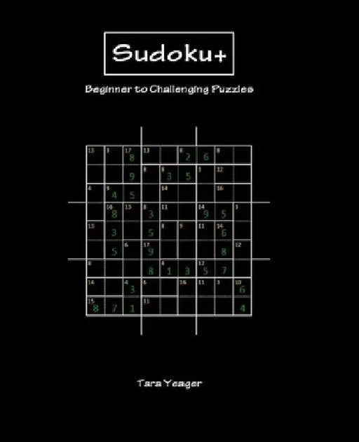 Sudoku+ by Tara Yeager