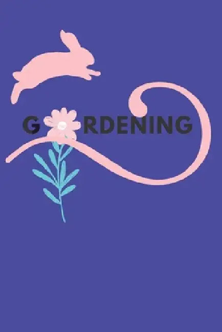 Gardening: Planting Tracker, Shopping List, Plot Plans, Hanging Basket Info. and So Much More by G. Bunny Journals
