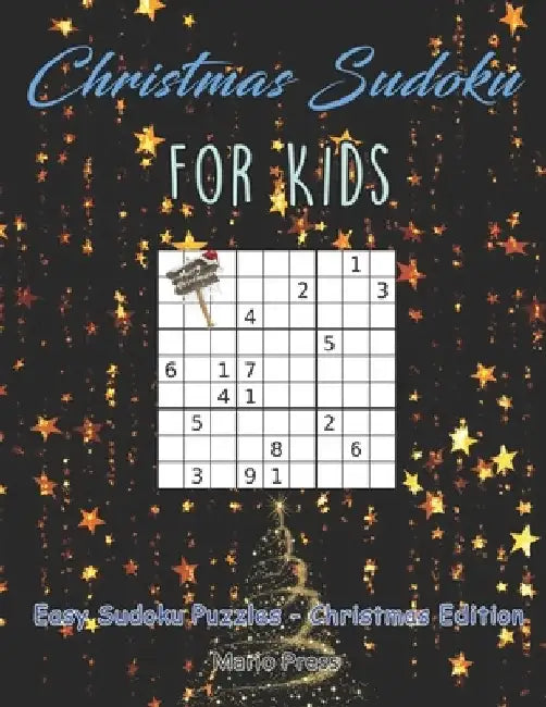 Christmas Sudoku For Kids: Christmas Sudoku For Kids by Mario Press