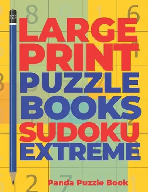 Large Print Puzzle Books Sudoku Extreme: Brain Games Sudoku - Mind Games For Adults - Logic Games Adults by Panda Puzzle Book