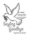 Saying Goodbye by Tracy Renee Lee