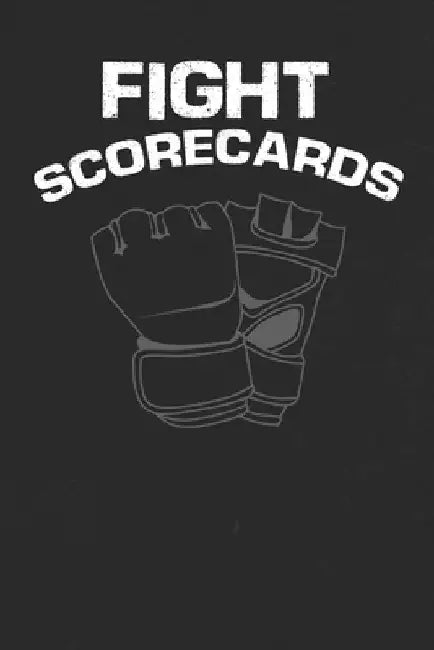 Fight Scorecards: For Gym, Arena or Home Use for Fans and Trainers to Keep Boxing and MMA Scores by Matt Fights