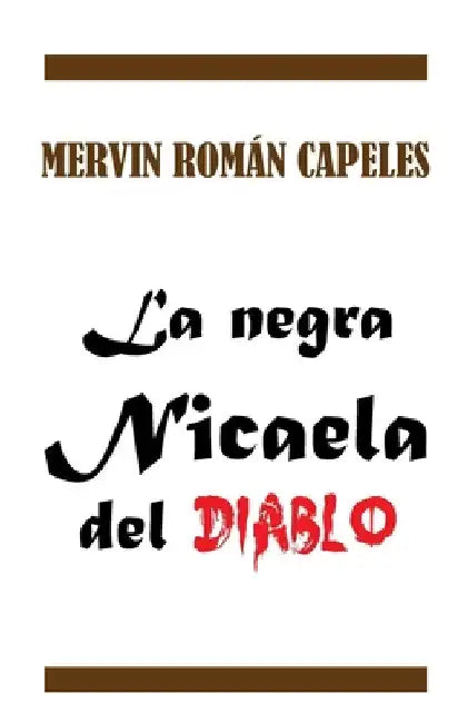 La negra Nicaela del diablo by Guzman, Gerardo Basilio