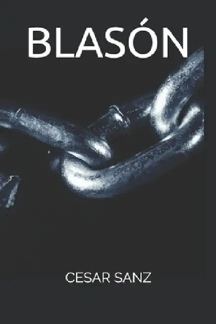 Blasón: Fantasía, amor, y humor. by Sanz, Cesar