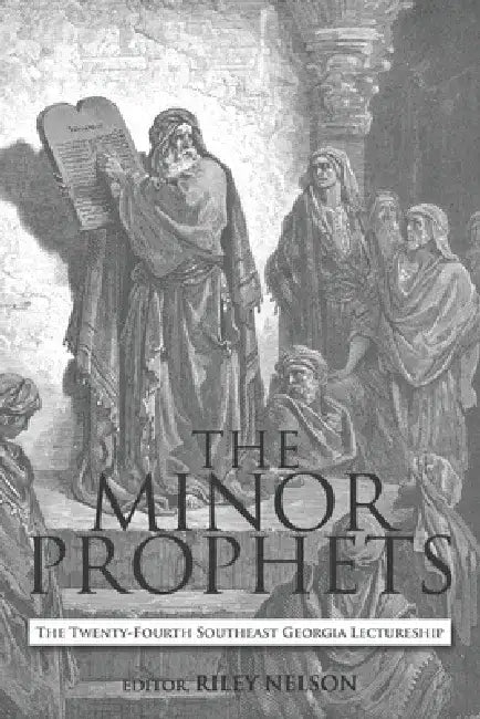 The Minor Prophets by Riley Nelson