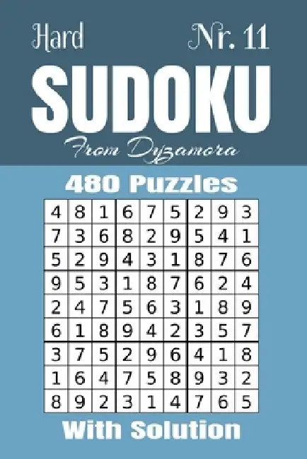 Hard Sudoku Nr.11: 480 puzzles with solution by From Dyzamora