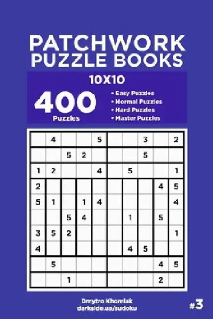 Patchwork Puzzle Books - 400 Easy to Master Puzzles 10x10 (Volume 3) by Dart Veider