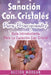 Sanación Con cristales: Guía introductoria para la curación con cristal(Libro En Español/ Crystal Healing Spanish Book Version) by Morgan, Hector
