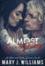 Almost Everything: Rockstar Romance by Mary J. Williams