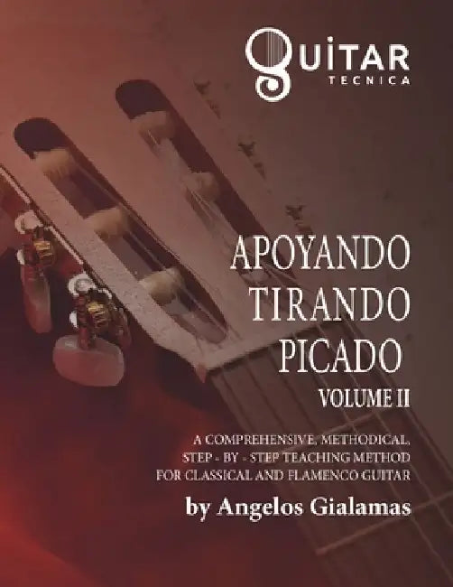 Apoyando, Tirando, Picado: Volume II by Angelos Gialamas
