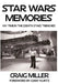 Star Wars Memories: My Time In The (Death Star) Trenches by Gary Kurtz