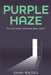 Purple Haze: The Cannabinoid Chronicles Series: Book 1 by Dawn Peacock