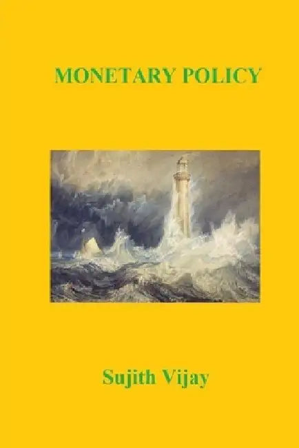 Monetary Policy by Sujith Vijay