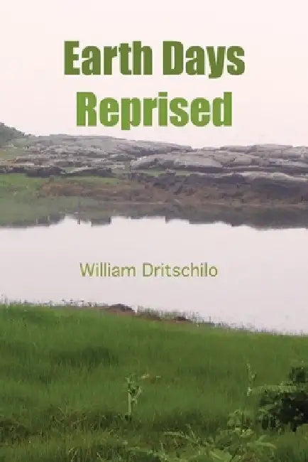 Earth Days Reprised by William Dritschilo