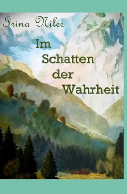 Im Schatten der Wahrheit by Niles, Irina