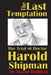 The Last Temptation: The Trial of Dr Harold Shipman by David Holding